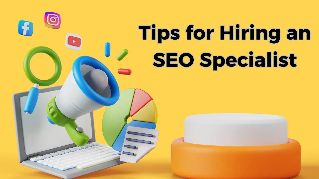 Tips for Hiring an SEO Specialist